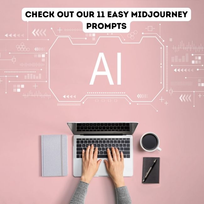11 Easy Midjourney prompts- Use these to start earning passive income with AI